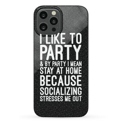 Socializing Stresses Me Out Phone Case